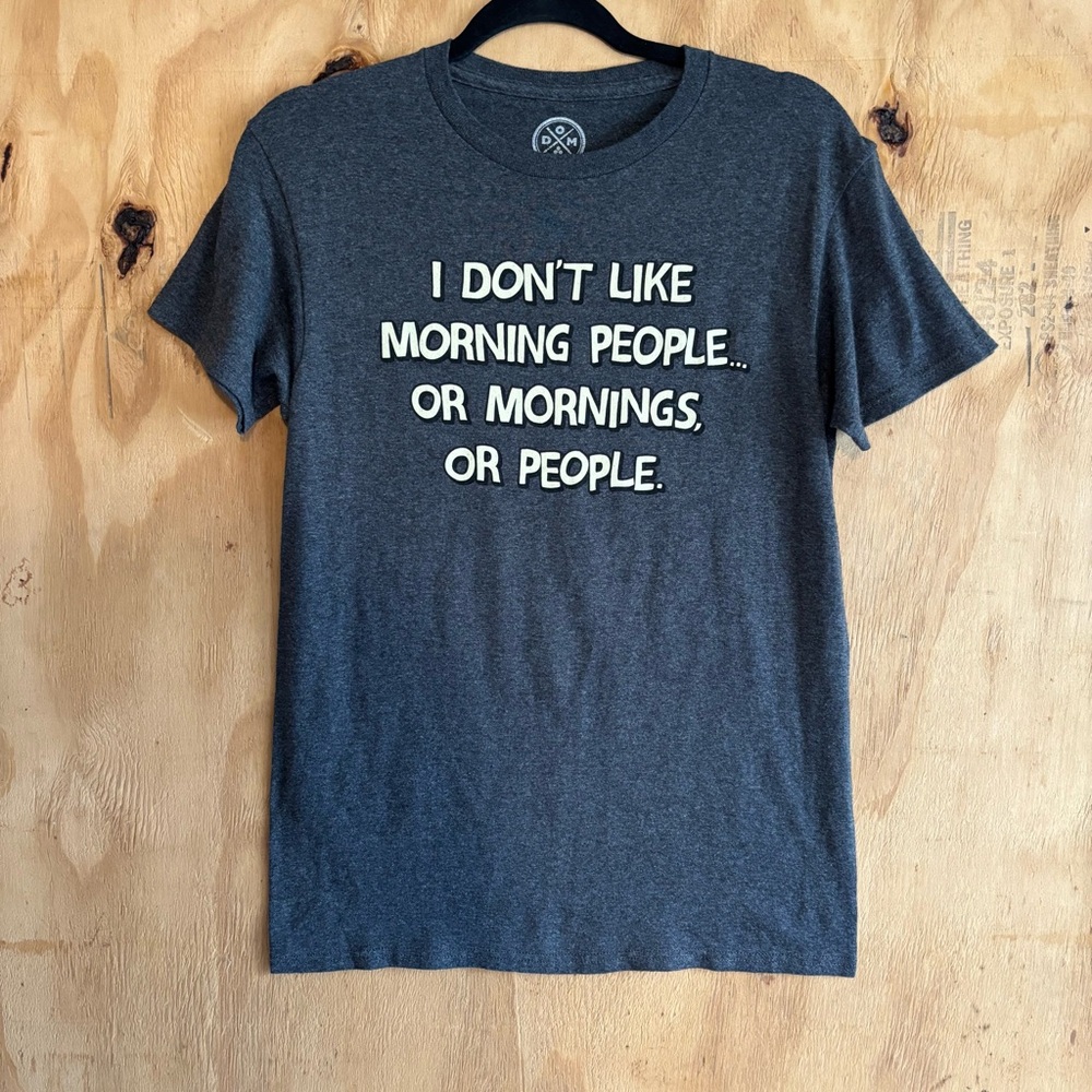 I Don't Like Morning People Gray Graphic T-Shirt Sz